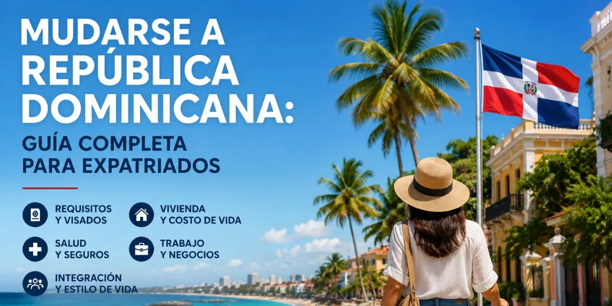 You are currently viewing Mudarse a República Dominicana: Guía Completa para Expatriados